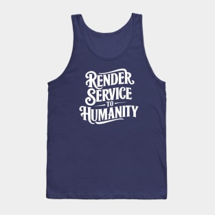 Arise and Render Service to Humanity - Baha'i Faith Tank Top